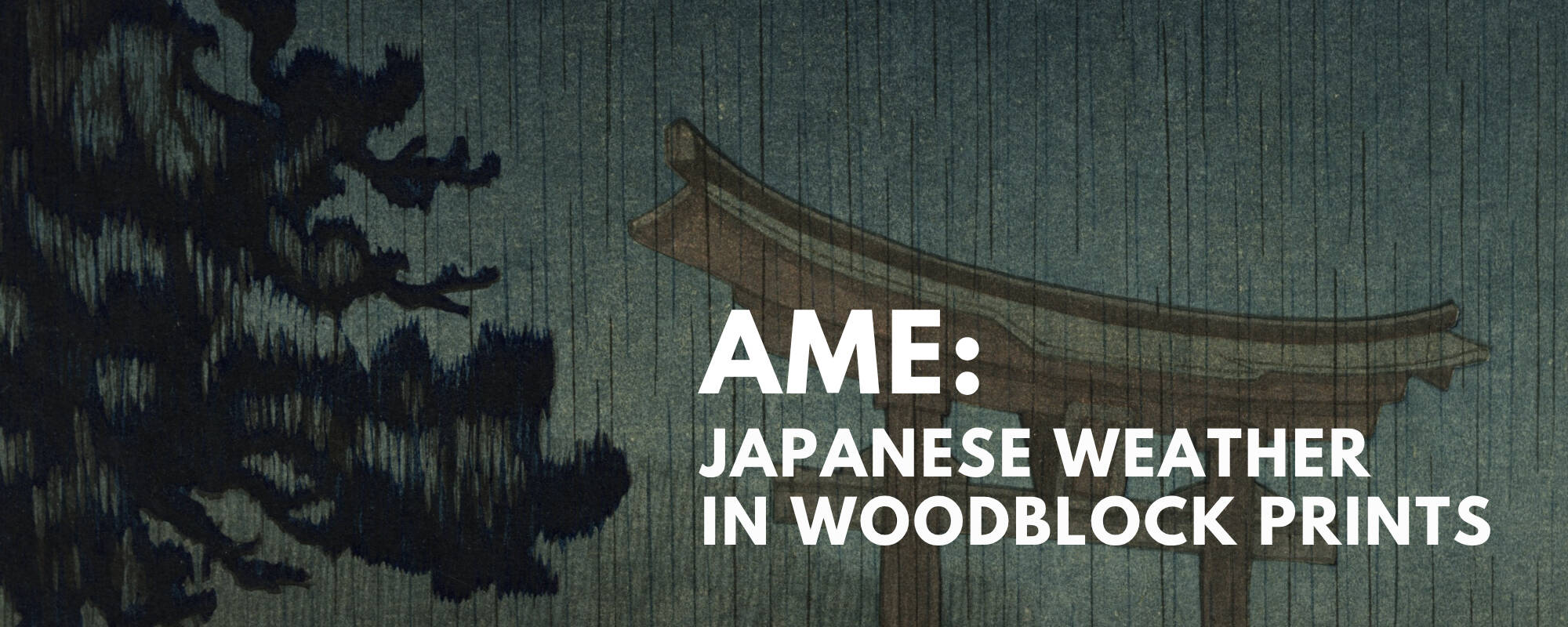 Title image for the blog "Ame: Japanese Weather in Woodblock Prints"
